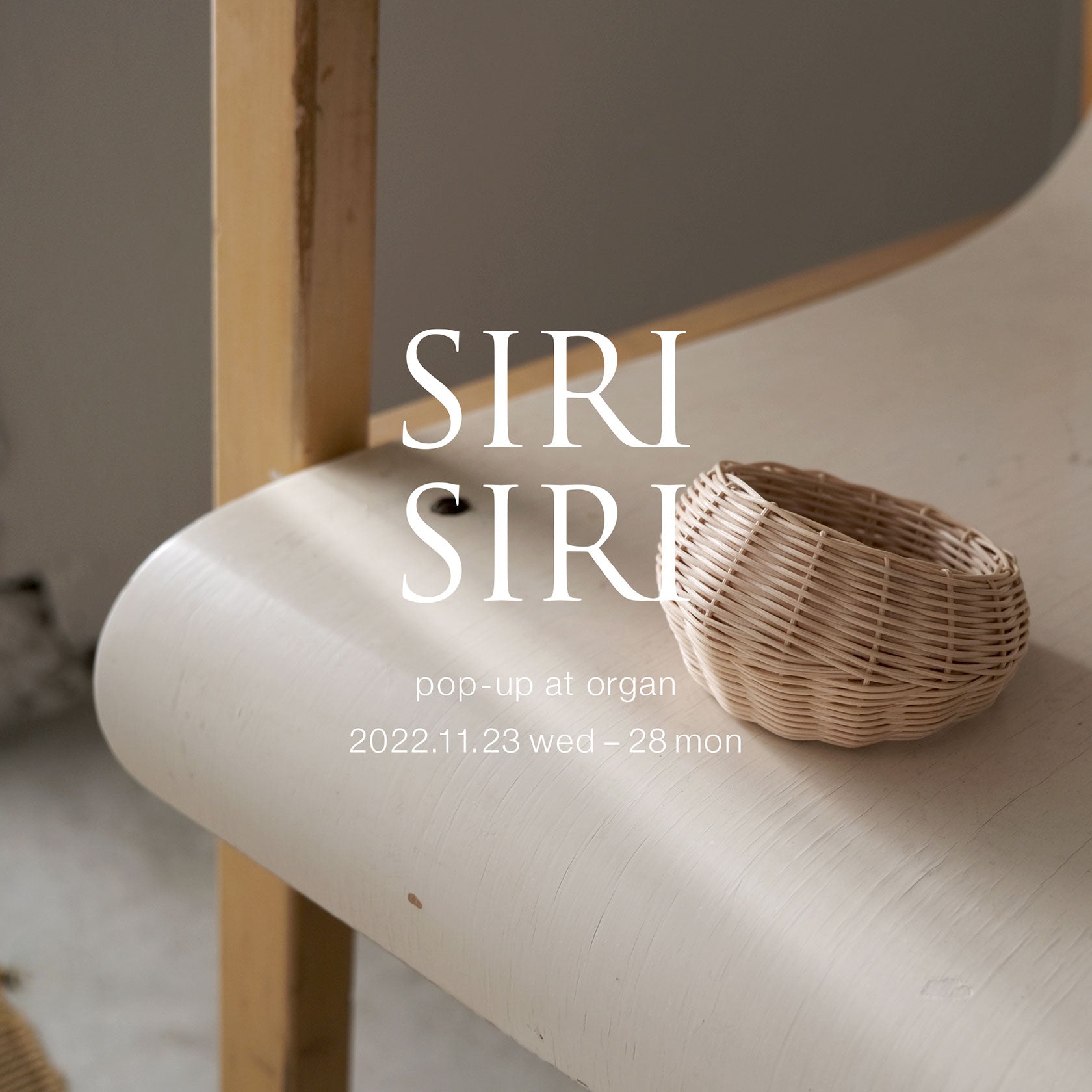 SIRI SIRI Pop-up at organ Fukuoka