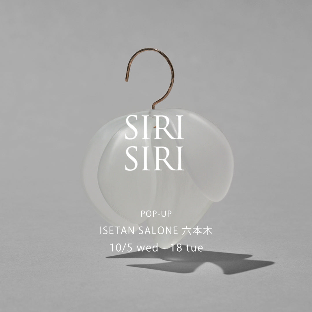 SIRI SIRI Pop-up at ISETAN SALONE